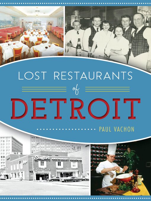 Title details for Lost Restaurants of Detroit by Paul Vachon - Available